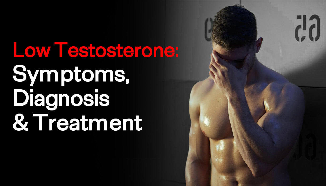 Low testosterone symptoms diagnosis and treatment guide for men showing fatigue muscle loss and hormone therapy options
